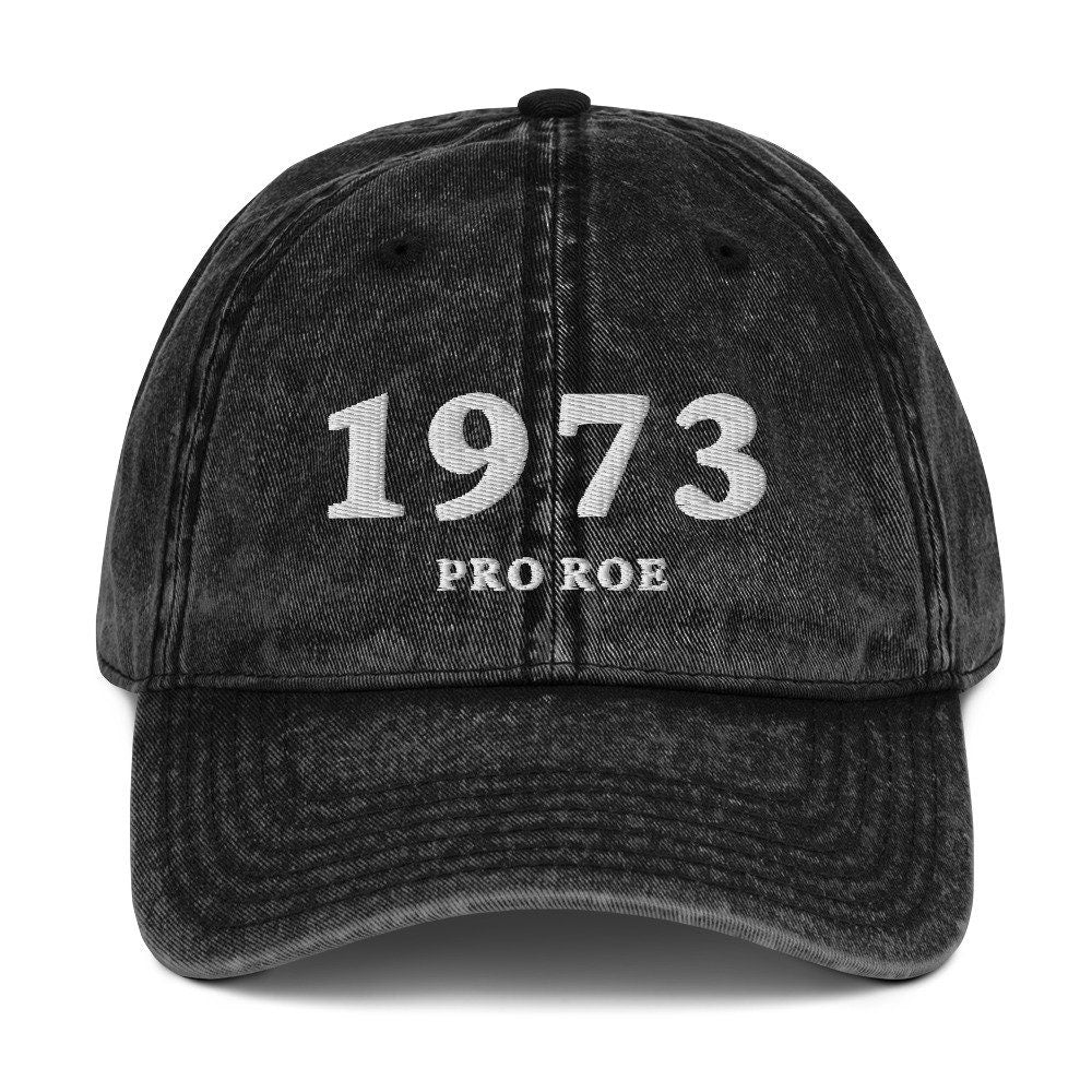 Pro Roe 1973 Vintage Dad Hat Pro Choice Hat Feminist Hat Protect Roe Cotton Twill Cap Reproductive Rights Feminist Gift Roe v Wade Protest