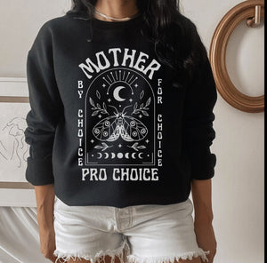 Mother By Choice For Choice Pro Choice Shirt Feminist Sweater Feminist Sweatshirt Roe v Wade Shirt Reproductive Rights My Body My Choice