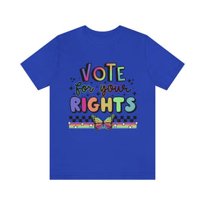 Vote For Your Rights Vote Shirt Butterfly Shirt Rainbow Political Shirt Election Shirt Reproductive Rights Feminist Shirt Democrat Shirt Roe