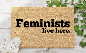 Feminists Live Here Doormat Feminist Outdoor Door Mat Feminist Gift Womens Rights Welcome Mat Cute Outdoor Rug Feminism Gift